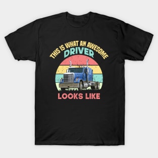 This Is What An Awesome Driver Looks Like T-Shirt